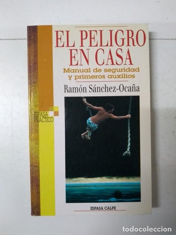 Libros de segunda mano: El peligro en casa - Ram&oacute;n S&aacute;nchez-Oca&ntilde;a - Foto 1