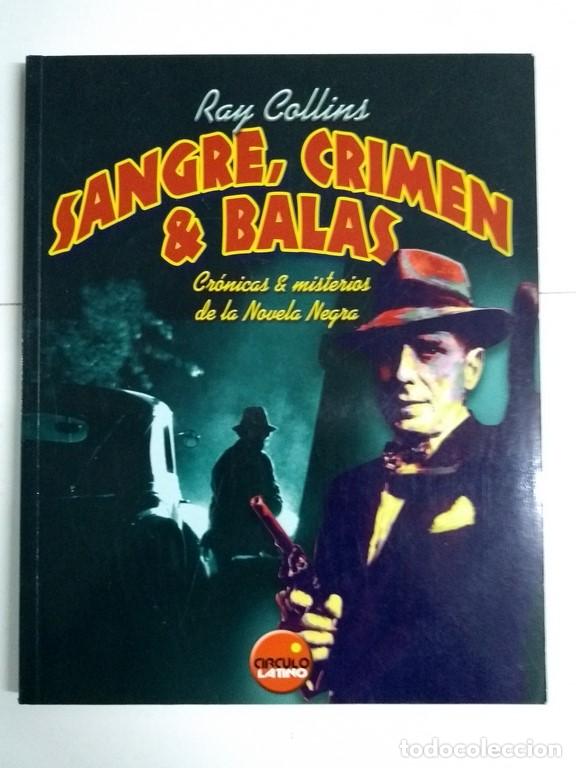 Libros de segunda mano: Sangre, crimen & balas - Ray Collins - Foto 1