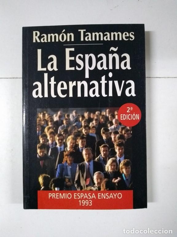 Libros de segunda mano: La Espa&ntilde;a alternativa - Ram&oacute;n Tamames - Foto 1