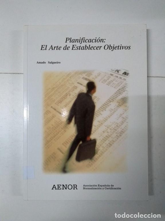 Libros de segunda mano: Planificaci&oacute;n: El Arte de Establecer Objetivos - Amado Salgueiro - Foto 1