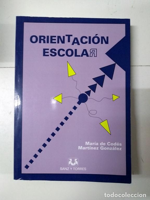 Libros de segunda mano: Orientaci&oacute;n escolar - Mar&iacute;a de Cod&eacute;s Mart&iacute;nez Gonz&aacute;lez - Foto 1