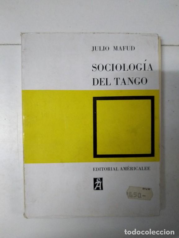 Libros de segunda mano: Sociolog&iacute;a del tango - Julio Mafud - Foto 1