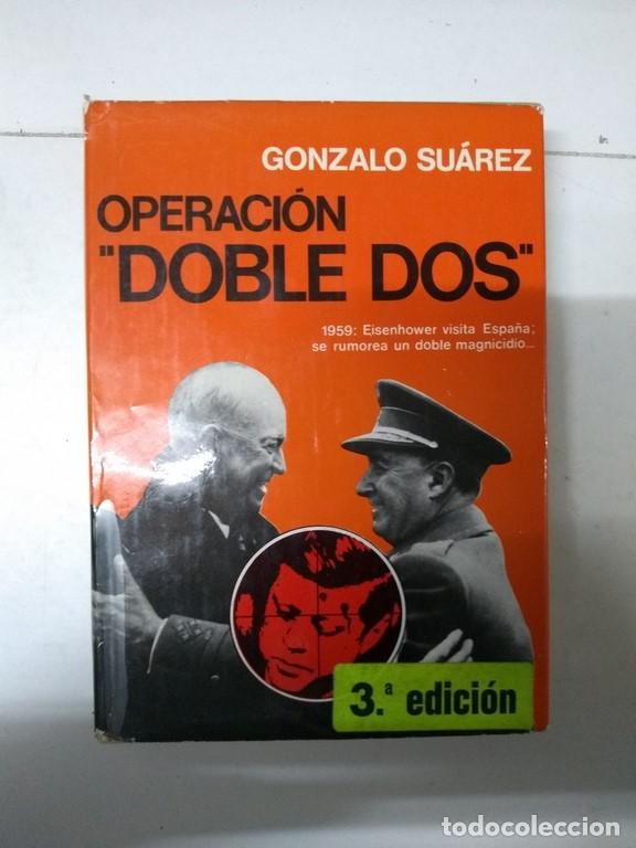 Libros de segunda mano: Operaci&oacute;n &ldquo;doble dos&rdquo; - Gonzalo Su&aacute;rez - Foto 1