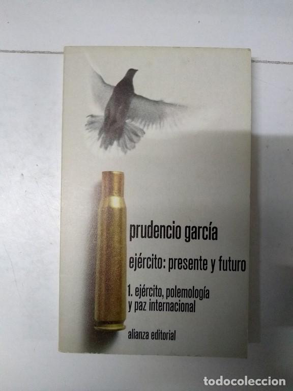 Libros de segunda mano: Ej&eacute;rcito: presente y futuro, 1 - Prudencio Garc&iacute;a - Foto 1