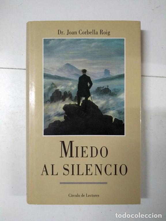Libros de segunda mano: Miedo al silencio - Dr. Joan Corbella Roig - Foto 1
