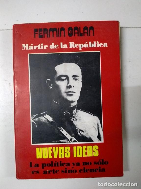 Libros de segunda mano: M&aacute;rtir de la Rep&uacute;blica - Fermin Galan - Foto 1
