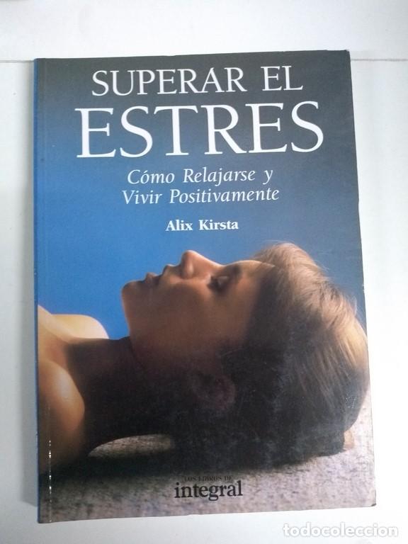 Libros de segunda mano: Superar el Estres - Alix Kirsta - Foto 1