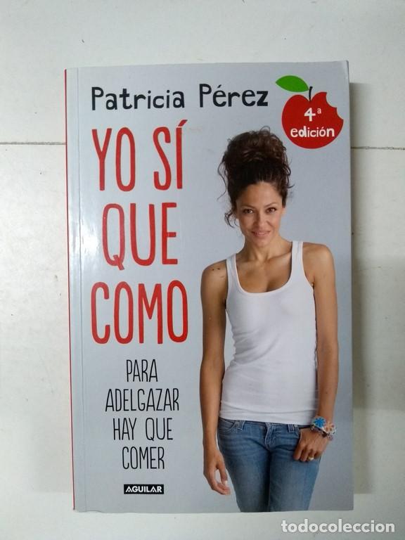 Libros de segunda mano: Yo s&iacute; que como - Patricia P&eacute;rez - Foto 1