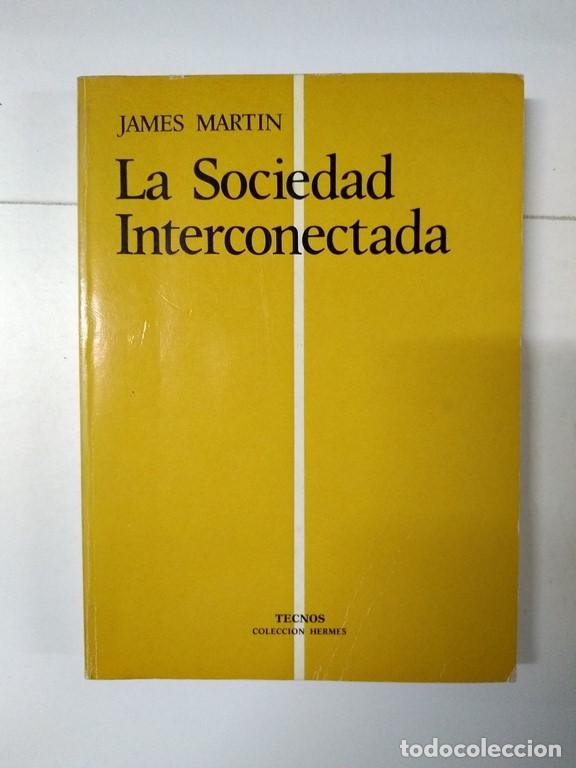 Libros de segunda mano: La Sociedad Interconectada - James Martin - Foto 1