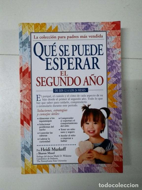Libros de segunda mano: Qu&eacute; se puede esperar el segundo a&ntilde;o - Heidi Murkoff - Foto 1