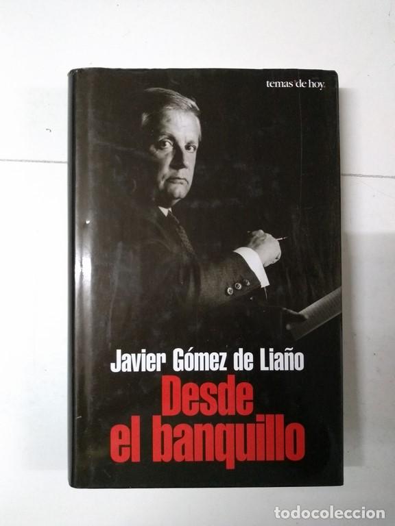 Libros de segunda mano: Desde el banquillo - Javier G&oacute;mez de Lia&ntilde;o - Foto 1