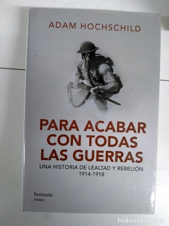 Libros de segunda mano: Para acabar con todas las guerras - Adam Hochschild - Foto 1