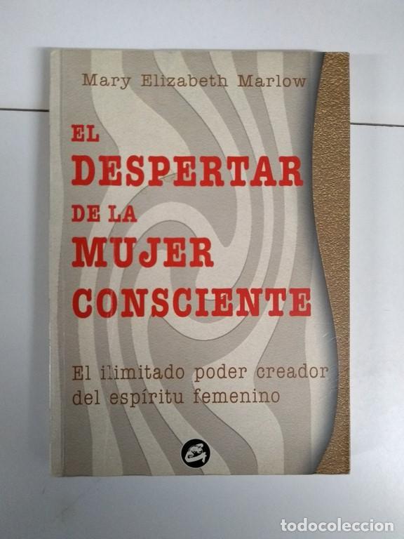 Libros de segunda mano: El despertar de la mujer consciente - Mary Elizabeth Marlow - Foto 1