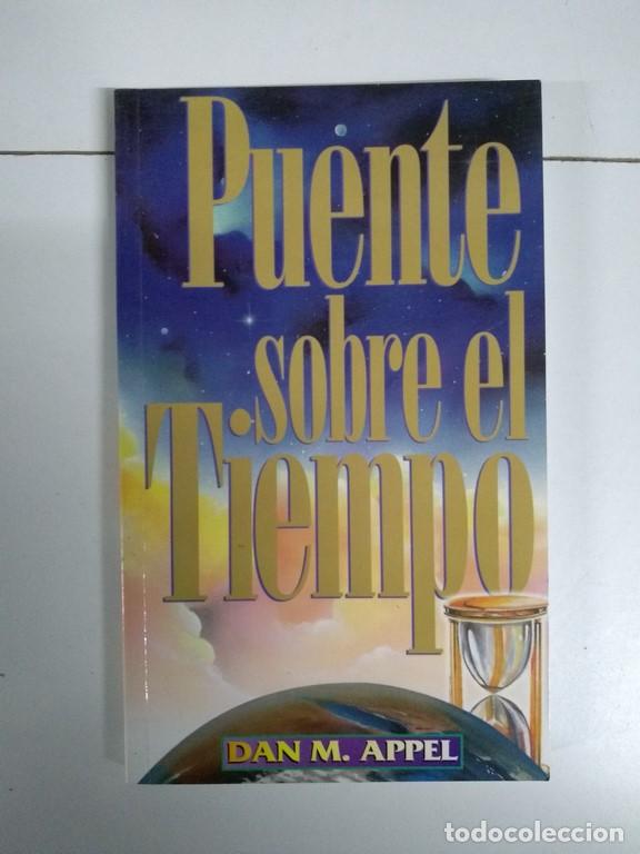 Libros de segunda mano: Puente sobre el Tiempo - Dan M. Appel - Foto 1