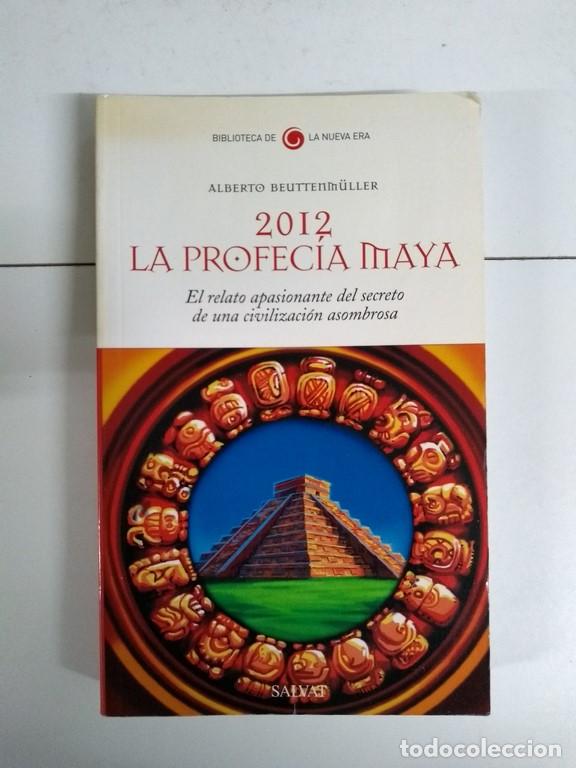 Libros de segunda mano: 2012. La profec&iacute;a maya - Alberto Beuttenm&uuml;ller - Foto 1