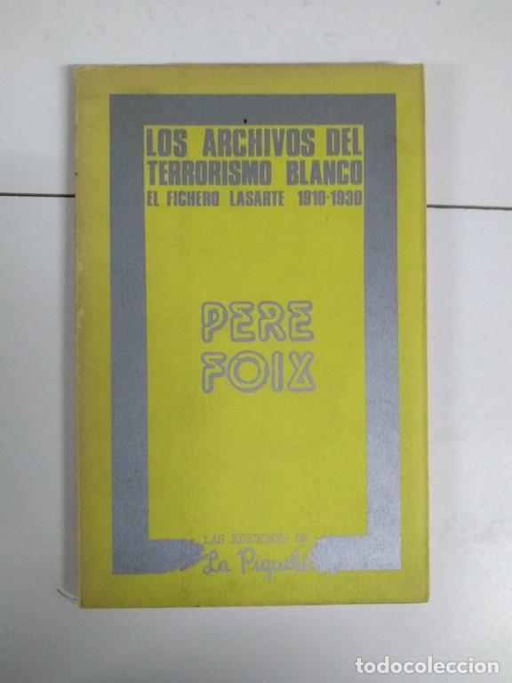Libros de segunda mano: Los archivos del terrorismo blanco - Pere Foix - Foto 1