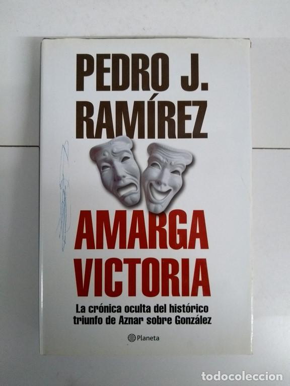 Libros de segunda mano: Amarga victoria - Pedro J. Ram&iacute;rez - Foto 1