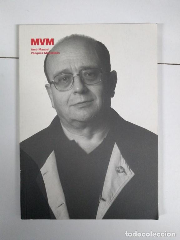 Libros de segunda mano: MVM. Amb Manuel V&aacute;zquez Montalb&aacute;n - AA. VV - Foto 1