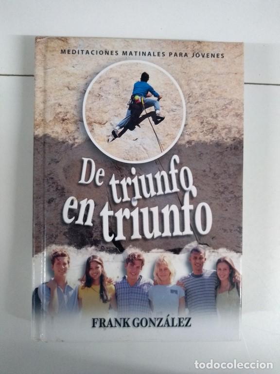 Libros de segunda mano: De triunfo en triunfo - Frank Gonz&aacute;lez - Foto 1