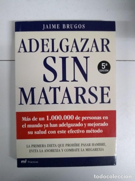 Libros de segunda mano: Adelgazar sin matarse - Jaime Brugos - Foto 1