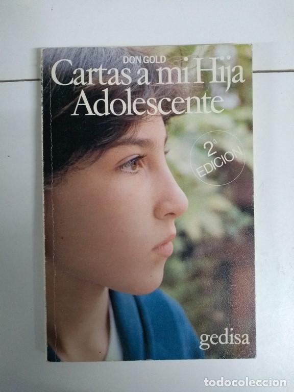 Libros de segunda mano: Cartas a mi Hija Adolescente - Don Gold - Foto 1