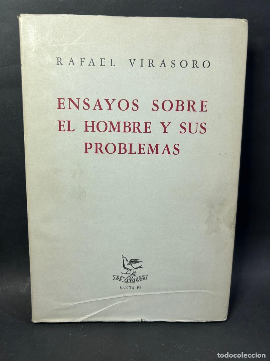 Libri di seconda mano: RAFAEL VIRASORO - ENSAYOS SOBRE EL HOMBRE Y SUS PROBLEMAS - PRIMERA EDICI&Oacute;N - 1955