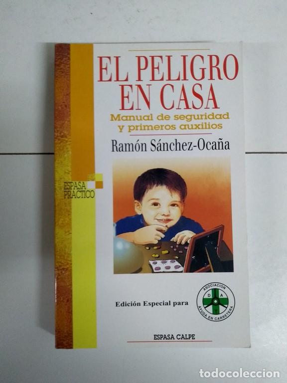 Libros de segunda mano: El peligro en casa - Ram&oacute;n S&aacute;nchez-Oca&ntilde;a - Foto 1