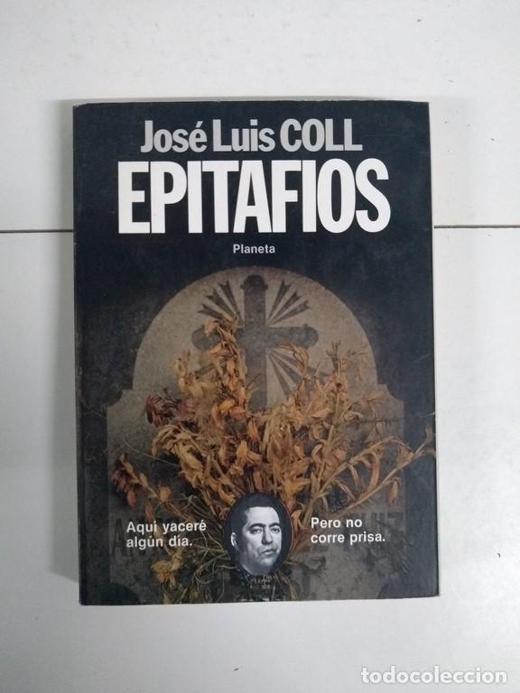 Libros de segunda mano: Epitafios - Jos&eacute; Luis Coll - Foto 1