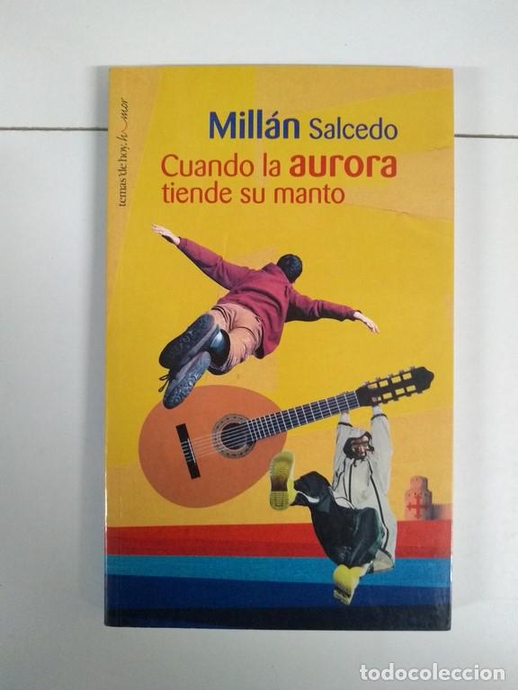 Libros de segunda mano: Cuando la aurora tiende su manto - Mill&aacute;n Salcedo - Foto 1