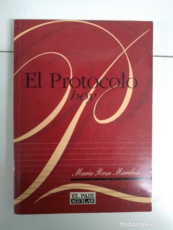Libros de segunda mano: El Protocolo hoy - Mar&iacute;a Rosa Marchesi - Foto 1