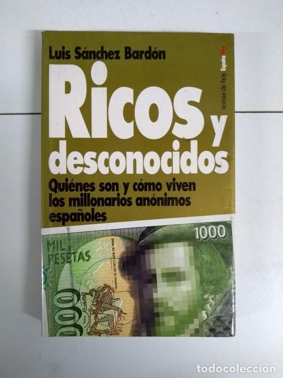 Libros de segunda mano: Ricos y desconocidos - Luis S&aacute;nchez Bard&oacute;n - Foto 1