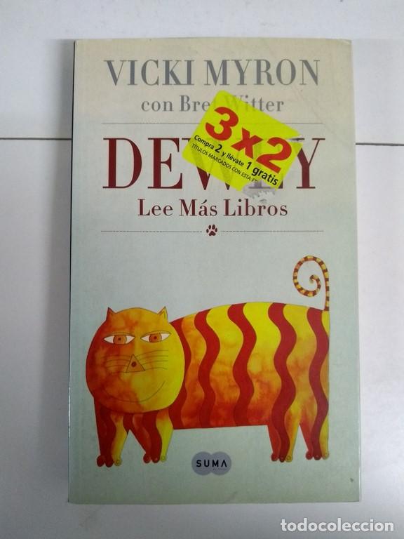 Libros de segunda mano: Dewey. Lee m&aacute;s libros - Vicki Myron con Bre Witter - Foto 1