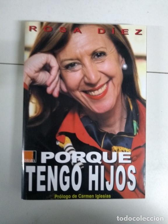 Libros de segunda mano: Porque tengo hijos - Rosa D&iacute;ez - Foto 1