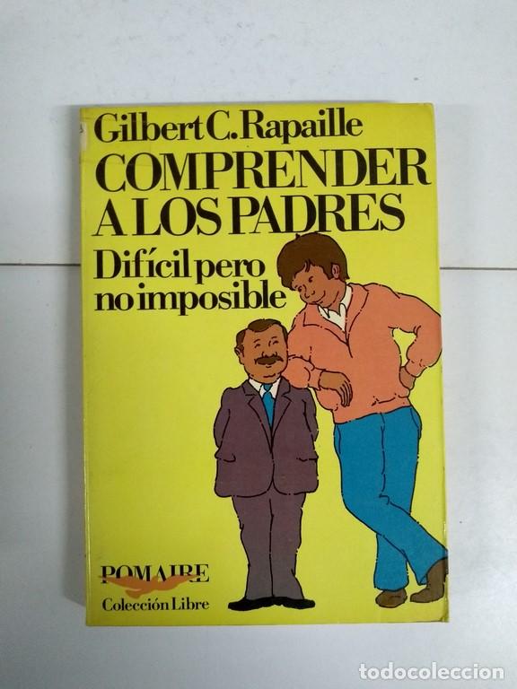 Libros de segunda mano: Comprender a los padres - Gilbert C. Rapaille - Foto 1