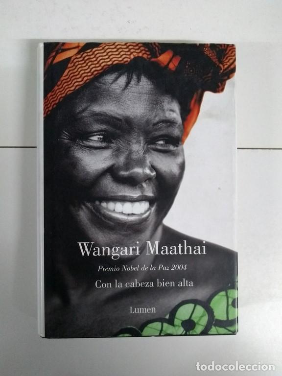 Libros de segunda mano: Con la cabeza bien alta - Wangari Maathai - Foto 1