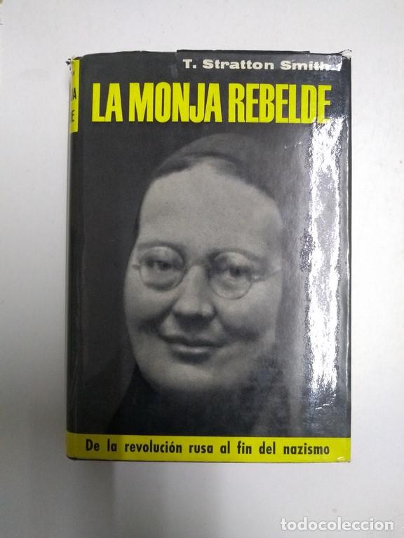 Libros de segunda mano: La monja rebelde - T. Stratton Smith - Foto 1