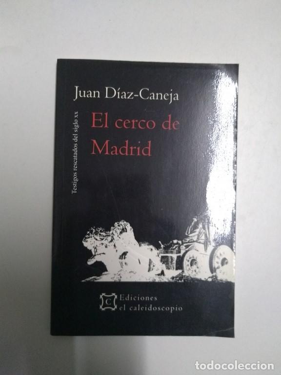 Gebrauchte B&uuml;cher: El cerco de Madrid - Juan D&iacute;az-Caneja