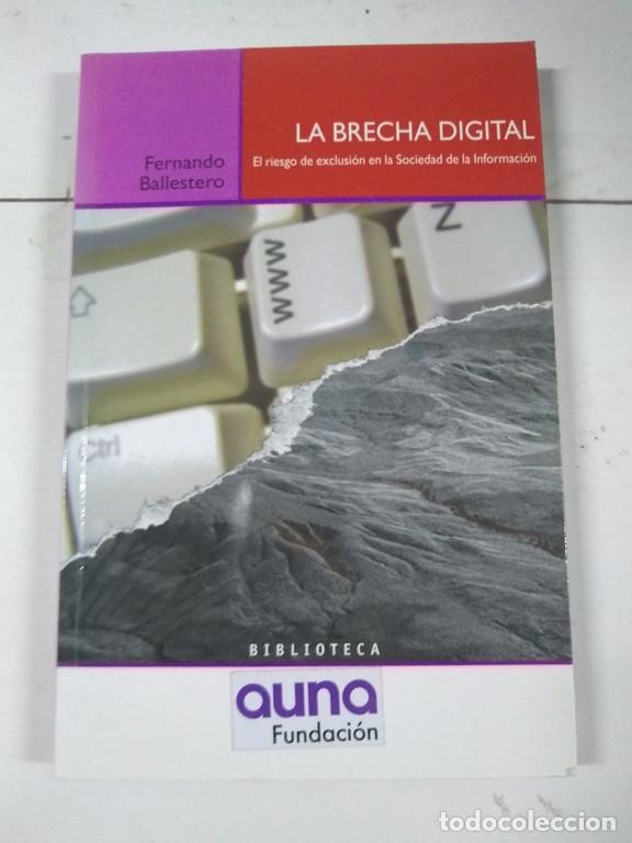 Libros de segunda mano: La brecha digital - Fernando Ballestero - Foto 1