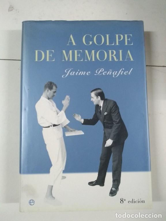 Libros de segunda mano: A golpe de memoria - Jaime Pe&ntilde;afiel - Foto 1