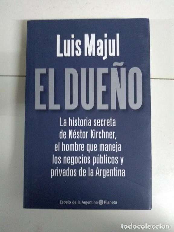 Libros de segunda mano: El due&ntilde;o - Luis Majul - Foto 1
