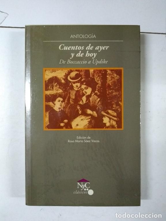 Libros de segunda mano: Cuentos de ayer y de hoy. De Boccaccio a Updike - Antolog&iacute;a - Foto 1