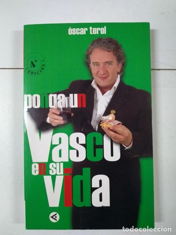 Libros de segunda mano: Ponga un vasco en su vida - &Oacute;scar Terol - Foto 1