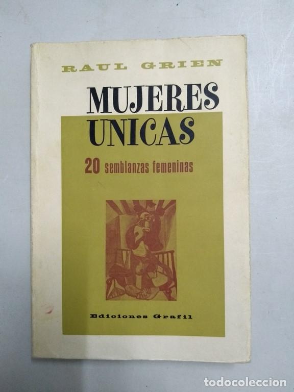 Libros de segunda mano: Mujeres &uacute;nicas - Raul Grien - Foto 1