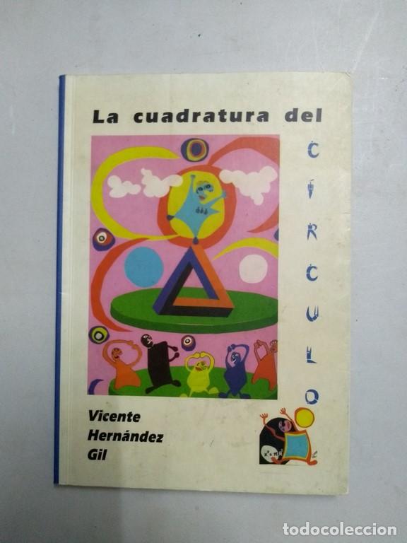 Libros de segunda mano: La cuadratura del circulo - Vicente Hern&aacute;ndez Gil - Foto 1