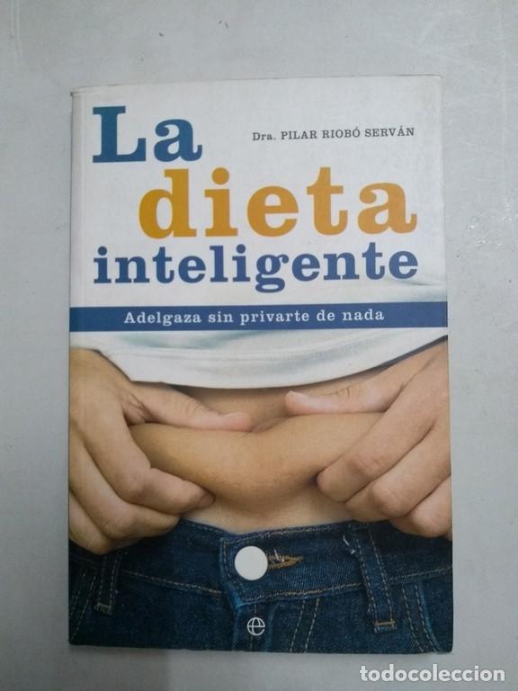 Libros de segunda mano: La dieta inteligente - Dra. Pilar Riob&oacute; Serv&aacute;n - Foto 1