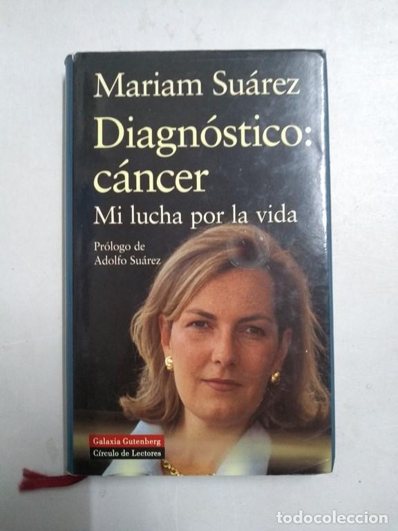 Libros de segunda mano: Diagn&oacute;stico: c&aacute;ncer - Mariam Su&aacute;rez - Foto 1