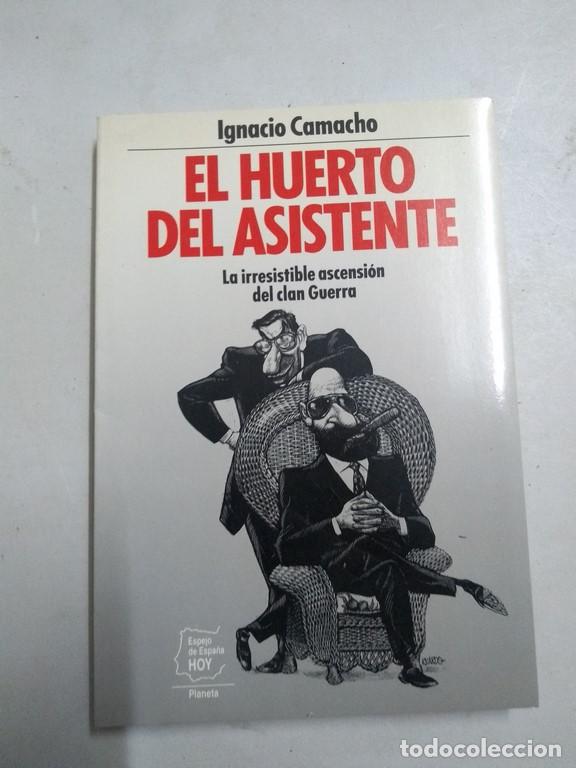 Libros de segunda mano: El huerto del asistente - Ignacio Camacho - Foto 1
