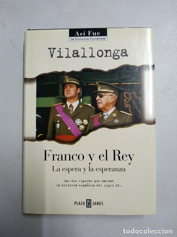 Libros de segunda mano: Franco y el Rey - Jos&eacute; Luis de Vilallonga - Foto 1