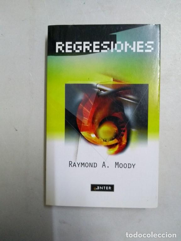 Libros de segunda mano: Regresiones - Raymond A. Moody - Foto 1