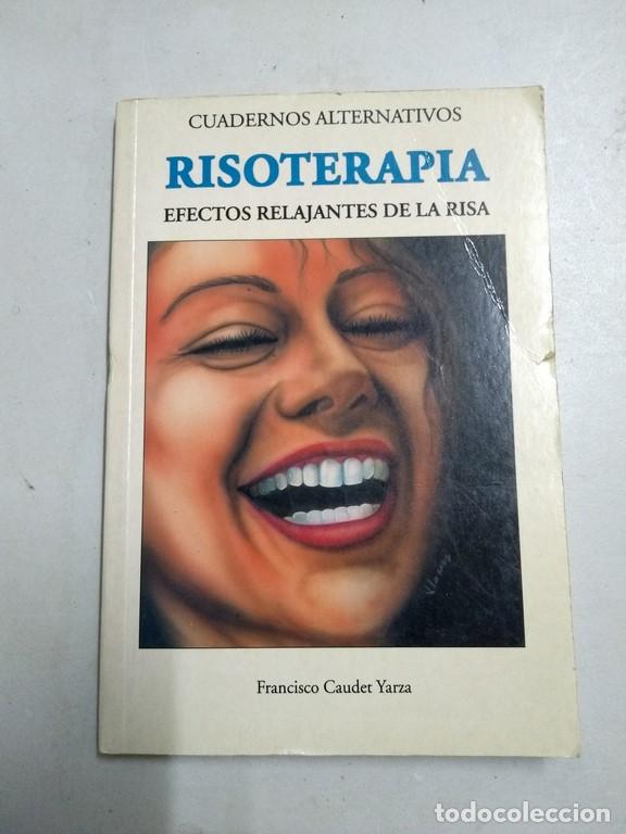 Libros de segunda mano: Risoterapia. Efectos relajantes de la risa - Francisco Caudet Yarza - Foto 1